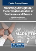 Marketing Strategies for the Internationalization of Businesses and Brands Marketing Strategies for the Internationalization of Businesses and Brands