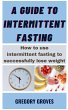 A Guide To Intermittent Fasting - Bild 1