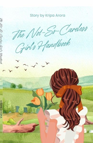 The Not-So-Careless Girl's Handbook The Not-So-Careless Girl's Handbook