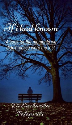 If I had known - Sreeharsha Palaparthi