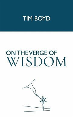 On the Verge of Wisdom - Tim Boyd