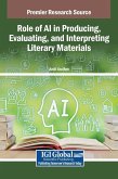 Role of AI in Producing, Evaluating, and Interpreting Literary Materials