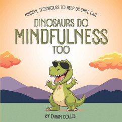Dinosaurs Do Mindfulness Too - Collis, Taran