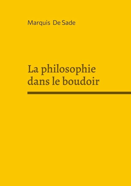 La philosophie dans le boudoir La philosophie dans le boudoir