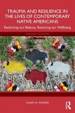 Trauma and Resilience in the Lives of Contemporary Native Americans