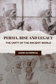 Persia, Rise and Legacy