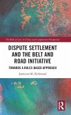 Dispute Settlement and the Belt and Road Initiative