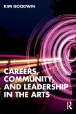 Careers, Community, and Leadership in the Arts