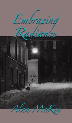 Embracing Radiance - Mckee, Alan