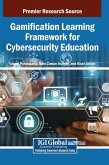 Gamification Learning Framework for Cybersecurity Education Gamification Learning Framework for Cybersecurity Education