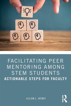 Facilitating Peer Mentoring Among STEM Students - Wendt, Jillian L