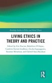 Living Ethics in Theory and Practice
