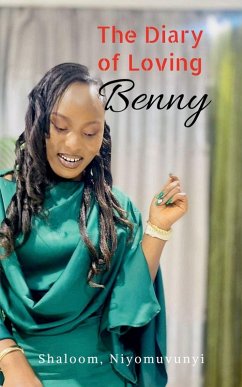 The Diary of Loving Benny - Shaloom Niyomuvunyi
