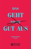 Das geht nicht gut aus Das geht nicht gut aus