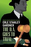 The D.A. Goes to Trial (eBook, ePUB) The D.A. Goes to Trial (eBook, ePUB)