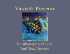 Vincent's Provence - Landscapes in Glass