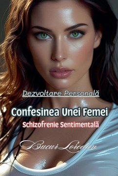 Cover Confesinea Unei Femei Schizofrenie Sentimentală