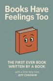 Books Have Feelings Too Books Have Feelings Too