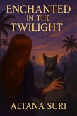 Enchanted in the Twilight (eBook, ePUB)