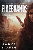 The Firebrands (The Northwest Uprising, #3) (eBook, ePUB)