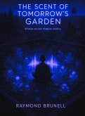 The Scent of Tommorow's Garden (The Memory Keepers Series, #2) (eBook, ePUB) The Scent of Tommorow's Garden (The Memory Keepers Series, #2) (eBook, ePUB)