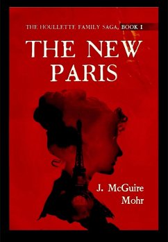 Cover The New Paris (The Houllette Family Saga, #1) (eBook, ePUB)