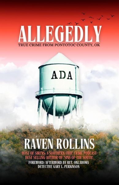 Allegedly: True Crime From Pontotoc County, OK (eBook, ePUB) Allegedly: True Crime From Pontotoc County, OK (eBook, ePUB)