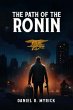 The Path Of The Ronin (eBook, ePUB) - Bild 1