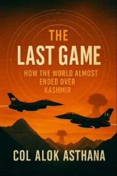 The Last game (eBook, ePUB) - Asthana, Col Alok The Last game (eBook, ePUB) - Asthana, Col Alok