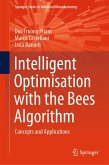 Intelligent Optimisation with the Bees Algorithm (eBook, PDF)