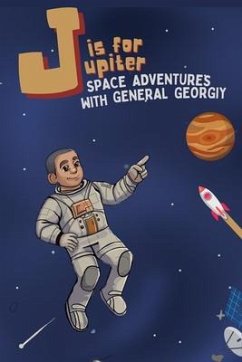 J is for Jupiter (eBook, ePUB) - Garbuz, Georgiy Sergeyevich J is for Jupiter (eBook, ePUB) - Garbuz, Georgiy Sergeyevich