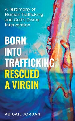 Cover Born Into Trafficking Rescued A Virgin (eBook, ePUB)