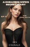 A Cheating Wife's Secret Diary Ep. 9: The Pool Boys (eBook, ePUB) A Cheating Wife's Secret Diary Ep. 9: The Pool Boys (eBook, ePUB)