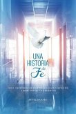 Una Historia de Fé (eBook, ePUB) Una Historia de Fé (eBook, ePUB)