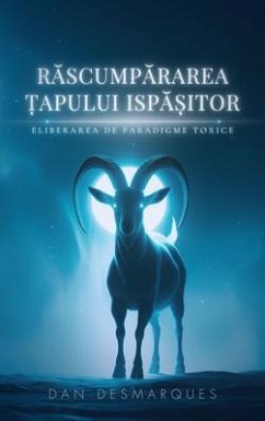 Rascumpararea ¿apului Ispa¿itor (eBook, ePUB) - Desmarques, Dan