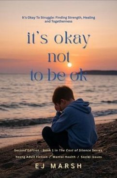 Cover It's Okay Not To Be Ok: It's Ok To Struggle (eBook, ePUB)