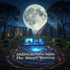 Hidden in Plain Sight: The Moon's Warning (eBook, ePUB)