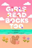 Girls Read Books Too (eBook, ePUB)