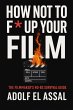 How Not to F* Up Your Film (eBook, ePUB) - Bild 1