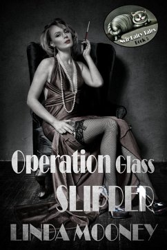 Cover Operation Glass Slipper (Noir Fairy Tales, #5) (eBook, ePUB)