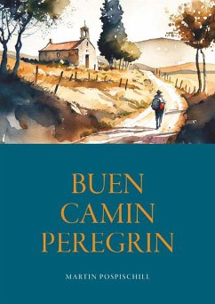 Buen Camin Peregrin - Jakobsweg (eBook, ePUB) Cover Buen Camin Peregrin - Jakobsweg (eBook, ePUB)