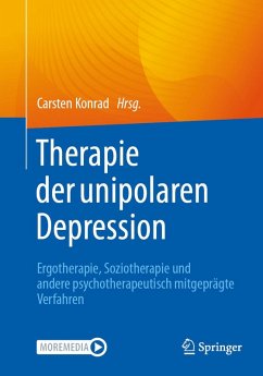 Cover Therapie der unipolaren Depression - Ergotherapie, Soziotherapie und andere psychotherapeutisch mitgeprägte Verfahren (eBook, PDF)