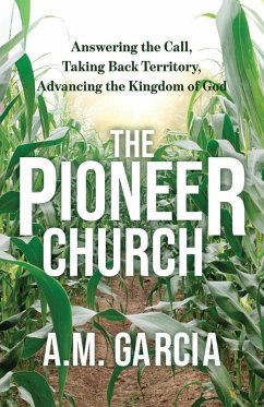 The Pioneer Church (eBook, ePUB) - Garcia, A. M.