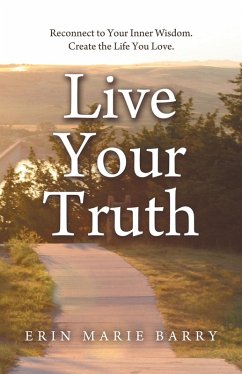 Live Your Truth (eBook, ePUB) - Barry, Erin Marie