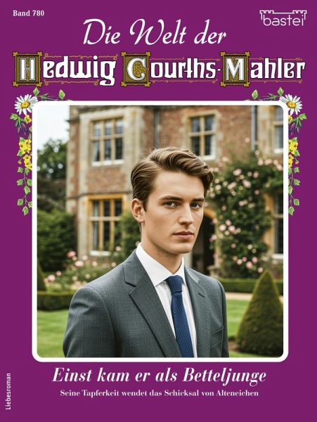 Die Welt der Hedwig Courths-Mahler 780 (eBook, ePUB) Die Welt der Hedwig Courths-Mahler 780 (eBook, ePUB)