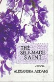 The Self-Made Saint (eBook, ePUB)