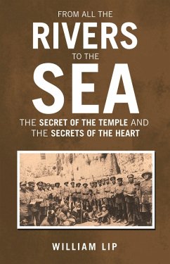 FROM ALL THE RIVERS TO THE SEA (eBook, ePUB) - Lip, William