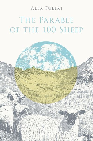 The Parable of the 100 Sheep (eBook, ePUB) The Parable of the 100 Sheep (eBook, ePUB)