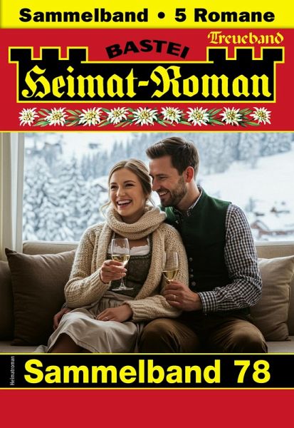 Heimat-Roman Treueband 78 (eBook, ePUB) Heimat-Roman Treueband 78 (eBook, ePUB)
