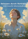Gelassen durch Vertrauen (eBook, ePUB)